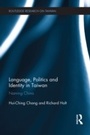 Cover: Language, Politics and Identity in Taiwan - Routledge