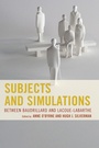 Cover: Subjects and Simulations - Lexington Books