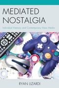 Cover: Mediated Nostalgia - Lexington Books