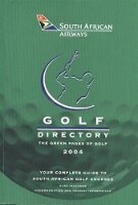Abbildung von: South African Airways Golf Directory 2004 - Korck Publishing