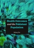 Cover: Health Outcomes and the Pakistani Population - Cambridge Scholars Publishing