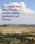 Cover: Common Man (Ikce Wicasa) Modern Lakota Spirituality and Practice - BOOKBABY