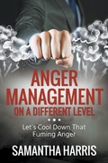Cover: Anger Management on a Different Level - Speedy Publishing LLC