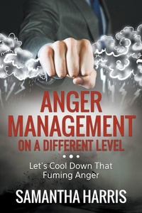 Enlarge image Cover: Anger Management on a Different Level - Speedy Publishing LLC