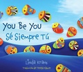 Cover: You Be You/Se Siempre Tu - Taylor Trade Publishing