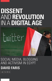 Enlarge image Cover: Dissent and Revolution in a Digital Age - I.B. Tauris