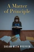 Cover: A Matter of Principle - Open Road Media Teen & Tween