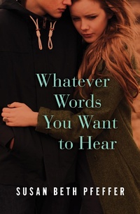 Enlarge image Cover: Whatever Words You Want to Hear - Open Road Media Teen & Tween