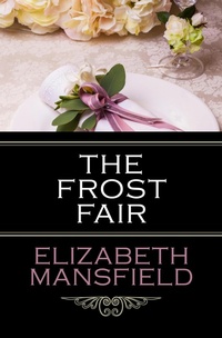Enlarge image Cover: The Frost Fair - Open Road Media Romance