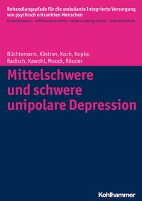 Abbildung von: Mittelschwere und schwere unipolare Depression - Kohlhammer