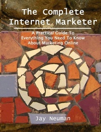 Enlarge image Cover: The Complete Internet Marketer - With-A-Clue Press