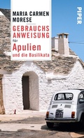 Cover: Gebrauchsanweisung f&uuml;r Apulien und die Basilikata - Piper