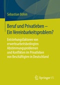 Cover: Beruf und Privatleben - Ein Vereinbarkeitsproblem? - Springer VS