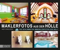 Cover: Maklerfotos aus der H&ouml;lle - DuMont Buchverlag
