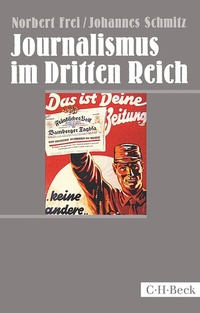 Bild: Journalismus im Dritten Reich - C.H.BECK