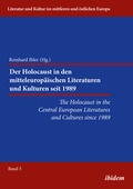 Cover: The Holocaust in the Central European Literatures and Cultures since 1989 - ibidem