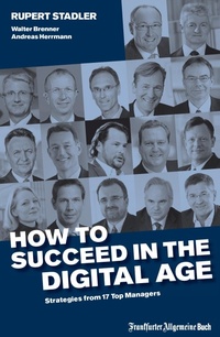 Enlarge image Cover: How to Succeed in the Digital Age - Frankfurter Allgemeine Buch