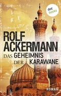 Cover: Das Geheimnis der Karawane - dotbooks
