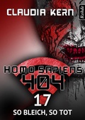 Cover: Homo Sapiens 404 Band 17: So bleich, so tot - Rohde, Markus
