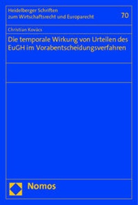 Abbildung von: Die temporale Wirkung von Urteilen des EuGH im Vorabentscheidungsverfahren - Nomos