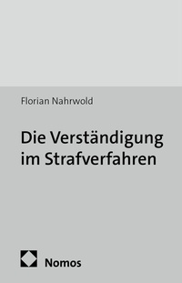 Abbildung von: Die Verständigung im Strafverfahren - Nomos