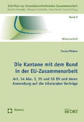 Cover: Die Kantone mit dem Bund in der EU-Zusammenarbeit - Nomos