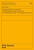 Cover: Selbst geschaffene immaterielle Verm&ouml;gensgegenst&auml;nde im Recht der Rechnungslegung junger Technologieunternehmen - Nomos