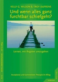 Cover: Und wenn alles ganz furchtbar schiefgeht? - Junfermann