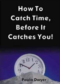 Abbildung von: How to Catch Time, Before It Catches You! - Reach Publishers