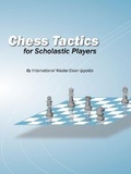 Cover: Chess Tactics for Scholastic Players - Dean Ippolito, LLC