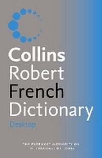Enlarge image Cover: Collins Robert Desktop French Dictionary - Collins