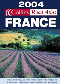 Abbildung von: 2004 Collins Road Atlas France - Collins
