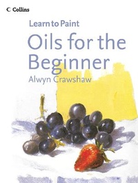 Abbildung von: Oils for the Beginner - Collins