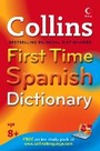 Cover: Collins First Time Spanish Dictionary - Collins