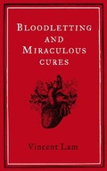 Cover: Bloodletting and Miraculous Cures - Fourth Estate Ltd