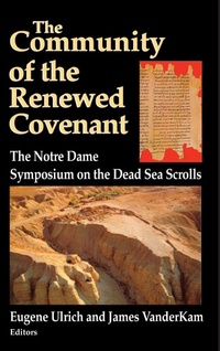 Enlarge image Cover: Community of the Renewed Covenant, the - University of Notre Dame Press