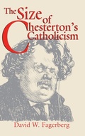 Cover: The Size of Chesterton's Catholicism - University of Notre Dame Press