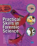 Cover: Practical Skills in Forensic Science - Pearson Prentice Hall