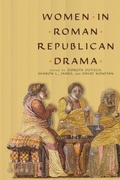 Cover: Women in Roman Republican Drama - University of Wisconsin Press