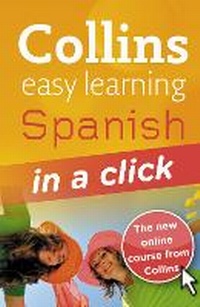 Enlarge image Cover: Spanish in a Click - Collins