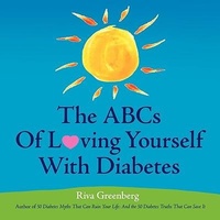 Abbildung von: The ABCs Of Loving Yourself With Diabetes - SPI Management LLC