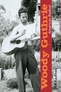 Cover: Woody Guthrie, American Radical - University of Illinois Press