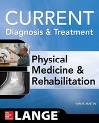 Abbildung von: Current Diagnosis and Treatment Physical Medicine and Rehabilitation - McGraw-Hill Education