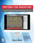Cover: Fritzing for Inventors: Take Your Electronics Project from Prototype to Product - McGraw-Hill Education