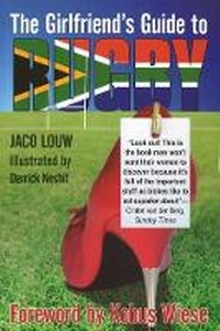 Abbildung von: The Girlfriend's Guide to Rugby - 30 Degrees South Publishers