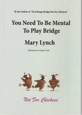 Cover: You Need to be Mental to Play Bridge - Mary Lynch