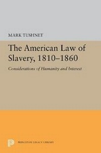 Abbildung von: The American Law of Slavery, 1810-1860 - Princeton University Press