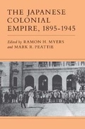 Cover: The Japanese Colonial Empire, 1895-1945 - Princeton University Press