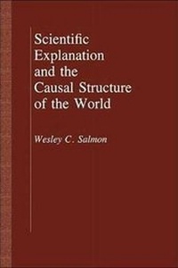 Enlarge image Cover: Scientific Explanation and the Causal Structure of the World - Princeton University Press