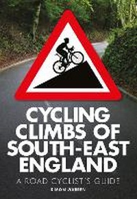 Abbildung von: Cycling Climbs of South-East England - Frances Lincoln
